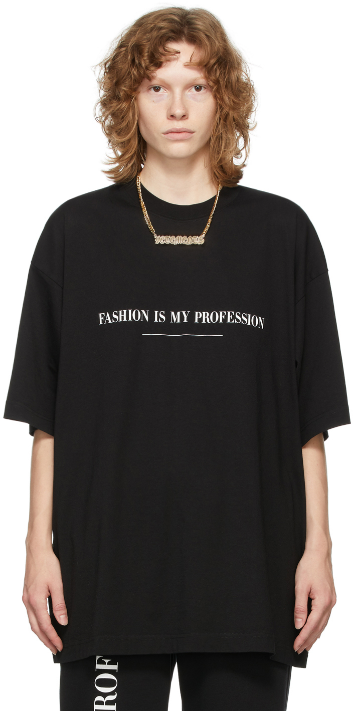 VETEMENTS Black 'Fashion Is My Profession' T-Shirt