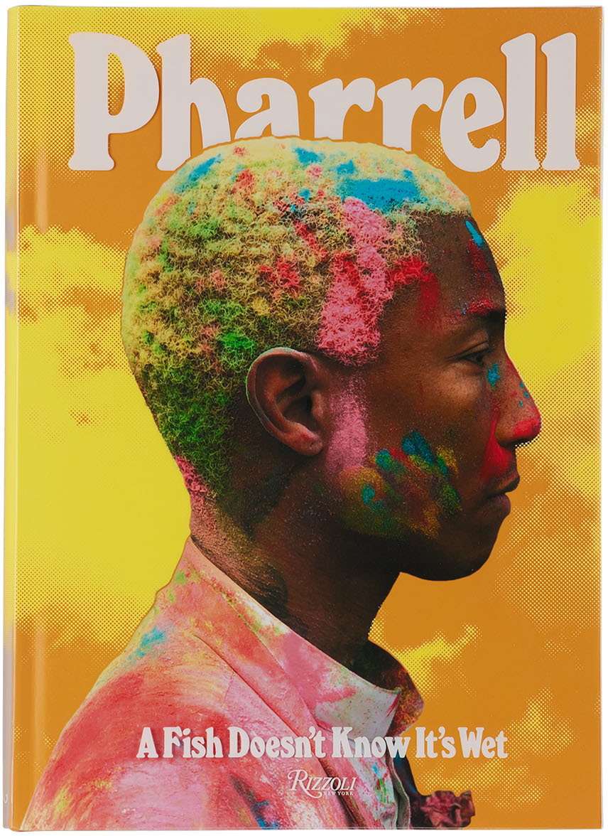 Pharrell A Fish Doesn't Know It's Wet by Rizzoli SSENSE