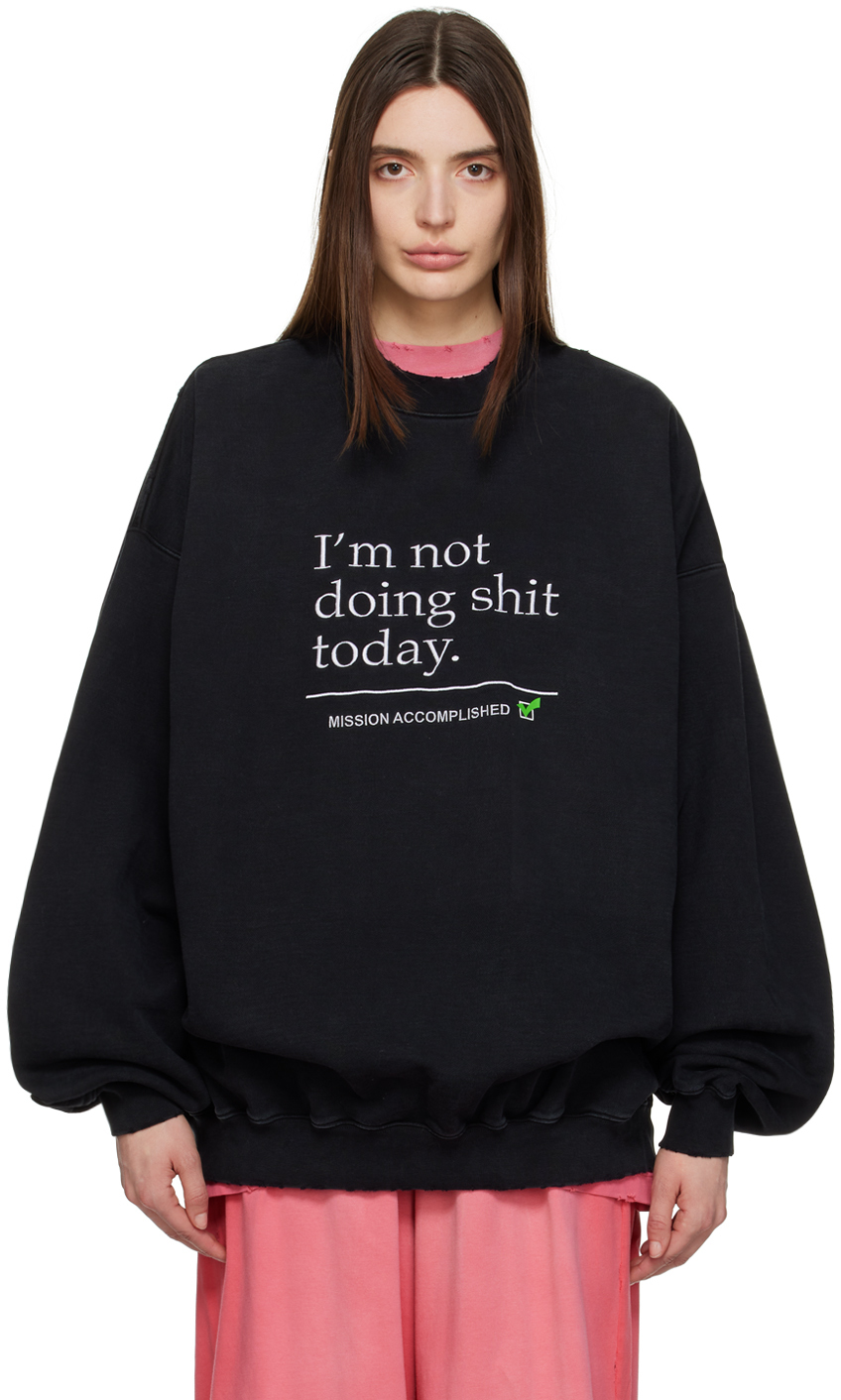 Vetements Im Not Doing Shit Today Sweatshirt In Black | ModeSens